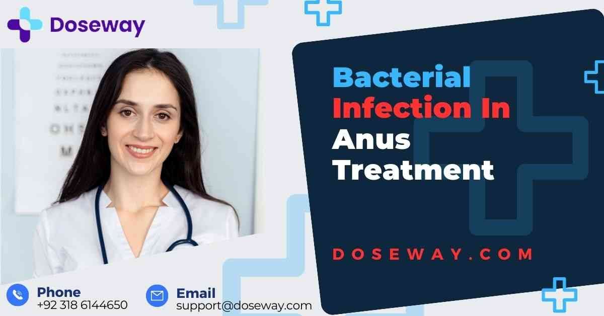 Bacterial Infection In Anus Treatment (Fistula Treatment) 1 Bacterial-Infection-In-Anus-Treatment -Fistula-Treatment