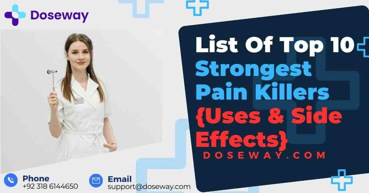 List Of Top 10 Strongest Pain Killers (Uses & Side Effects) 1 Top-10-Strongest-Pain-Killers