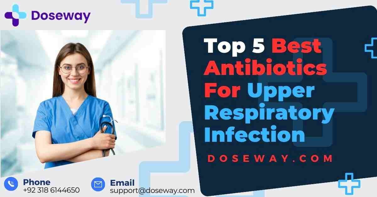 Top 5 Best Antibiotic For Upper Respiratory Infection 1 Best-Antibiotic-For-Upper-Respiratory-Infection