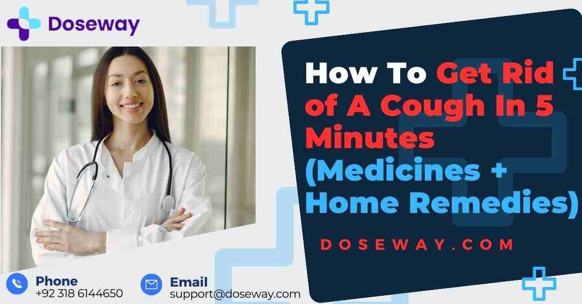 How To Get Rid of A Cough In 5 Minutes (Medicines+Home Remedies) 1 How-To-Get-Rid-of-A-Cough-In-5-Minutes