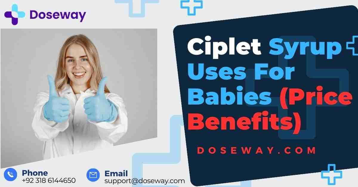 Ciplet Syrup Uses For Babies (Price, Benefits) 1 Ciplet-Syrup-Uses