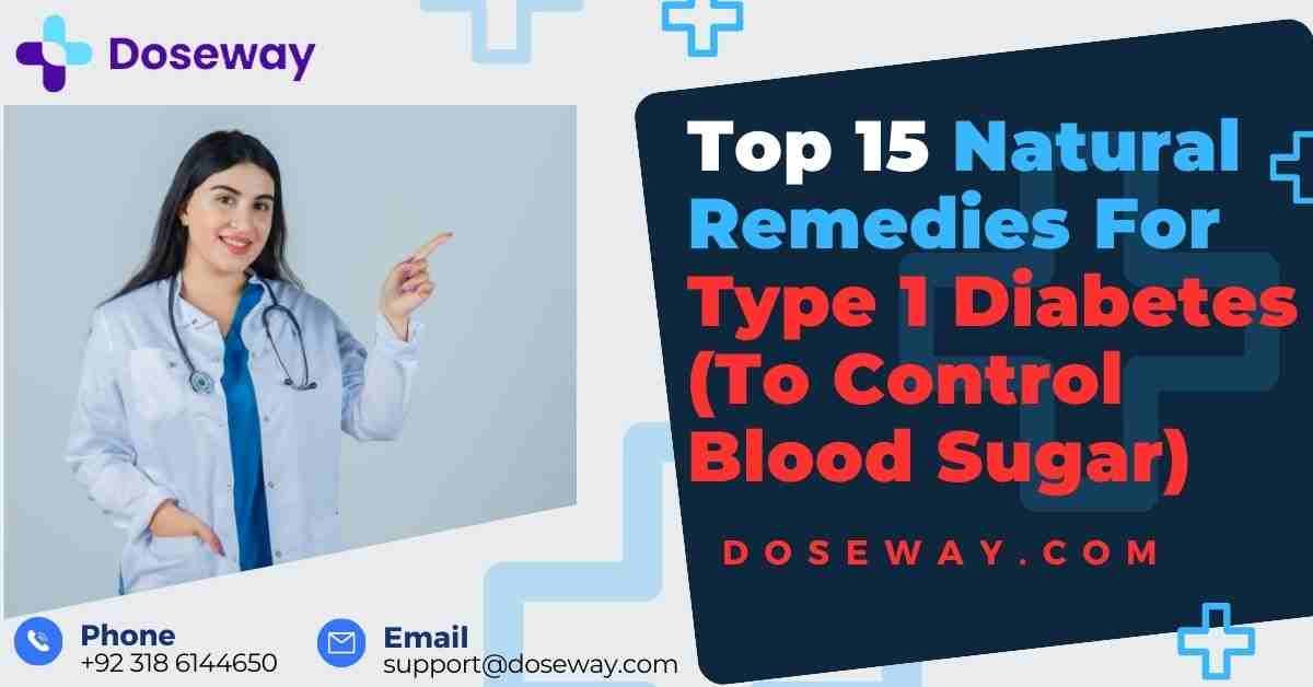 15 Natural Remedies For Type 1 Diabetes (To Control Blood Sugar) 1 Natural-Remedies-For-Type-1-Diabetes