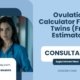 Ovulation-Calculator-For-Boy-Twins-Free-Estimator