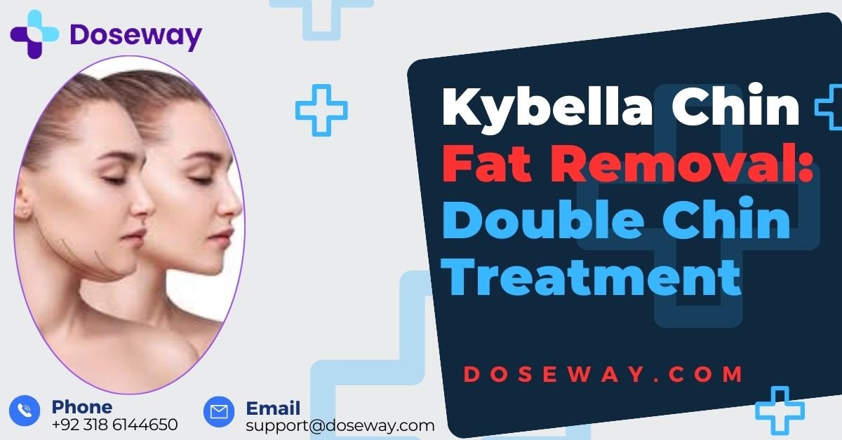 Kybella Chin Fat Removal: Double Chin Treatment | Doseway