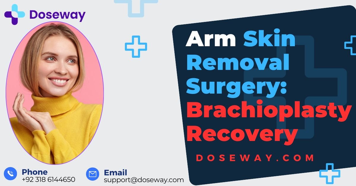 Arm Skin Removal Surgery: Brachioplasty Recovery 2 Arm-Skin-Removal-Surgery-Brachioplasty-Recovery