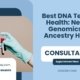 Best-DNA-Test-For-Health-Nebula-Genomics-vs-Ancestry-Health