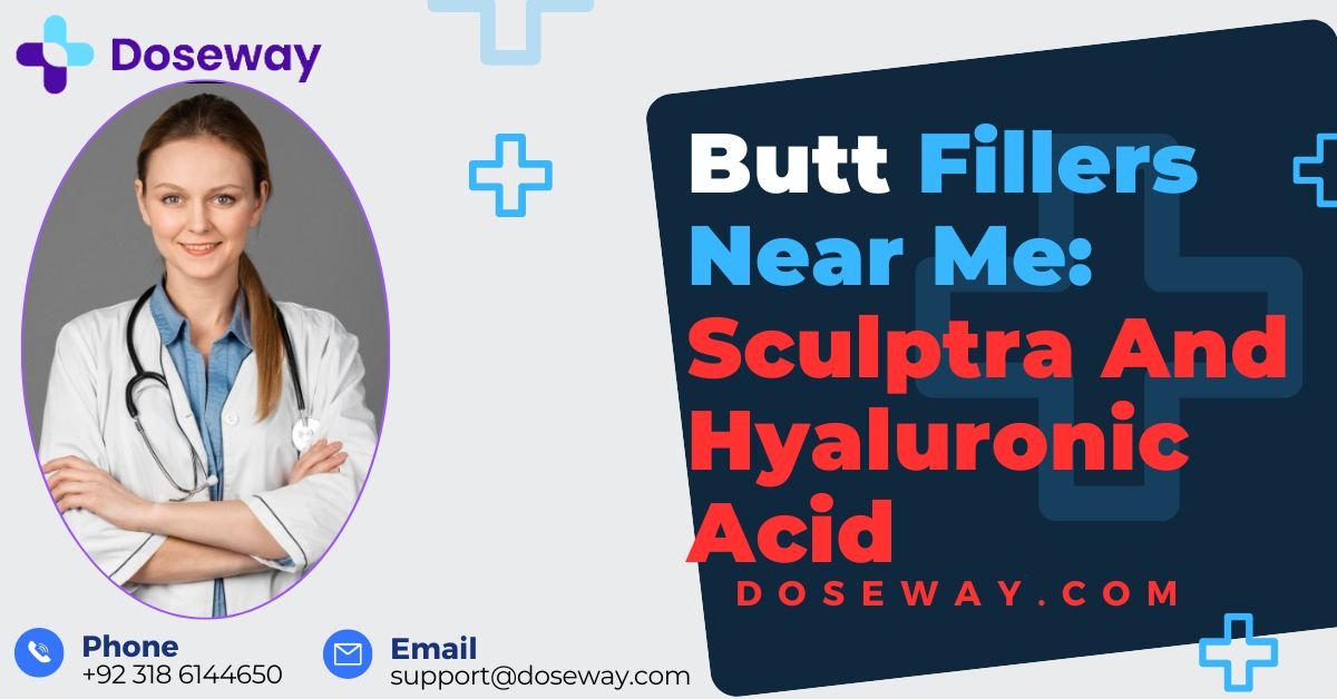 Butt Fillers Near Me: Sculptra & Hyaluronic Acid 2 Butt-Fillers-Near-Me