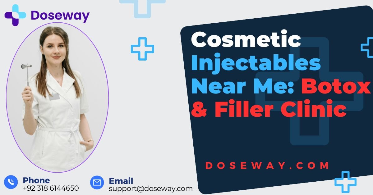 Cosmetic Injectables Near Me: Botox & Filler Clinic 2 Cosmetic-Injectables-Near-Me