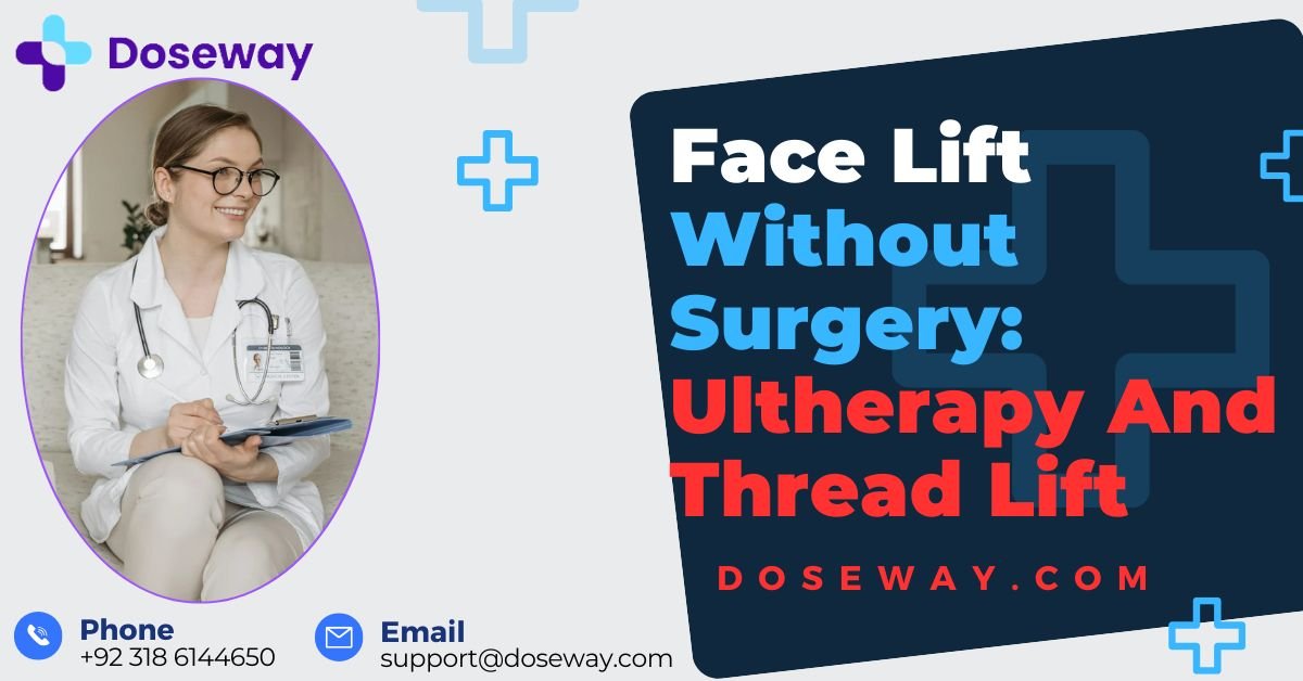Face Lift Without Surgery: Ultherapy & Thread Lift 2 Face-Lift-Without-Surgery