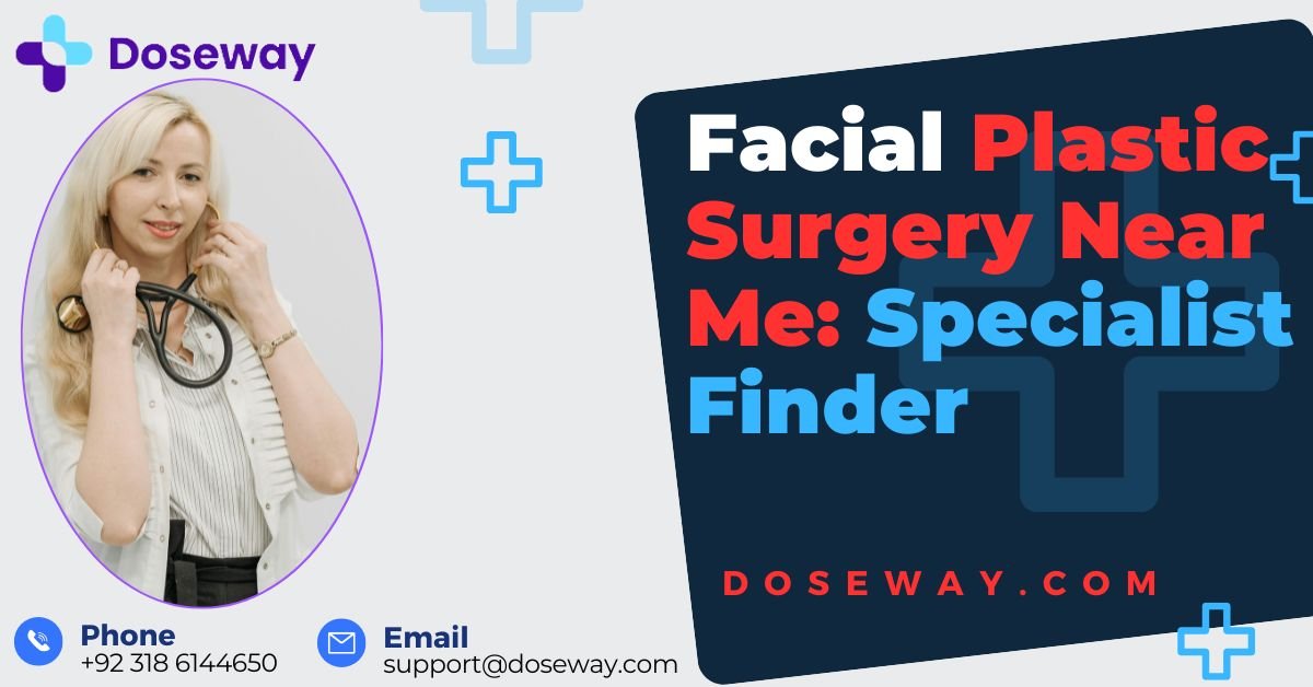 Facial Plastic Surgery Near Me: Specialist Finder 2 Facial-Plastic-Surgery-Near-Me