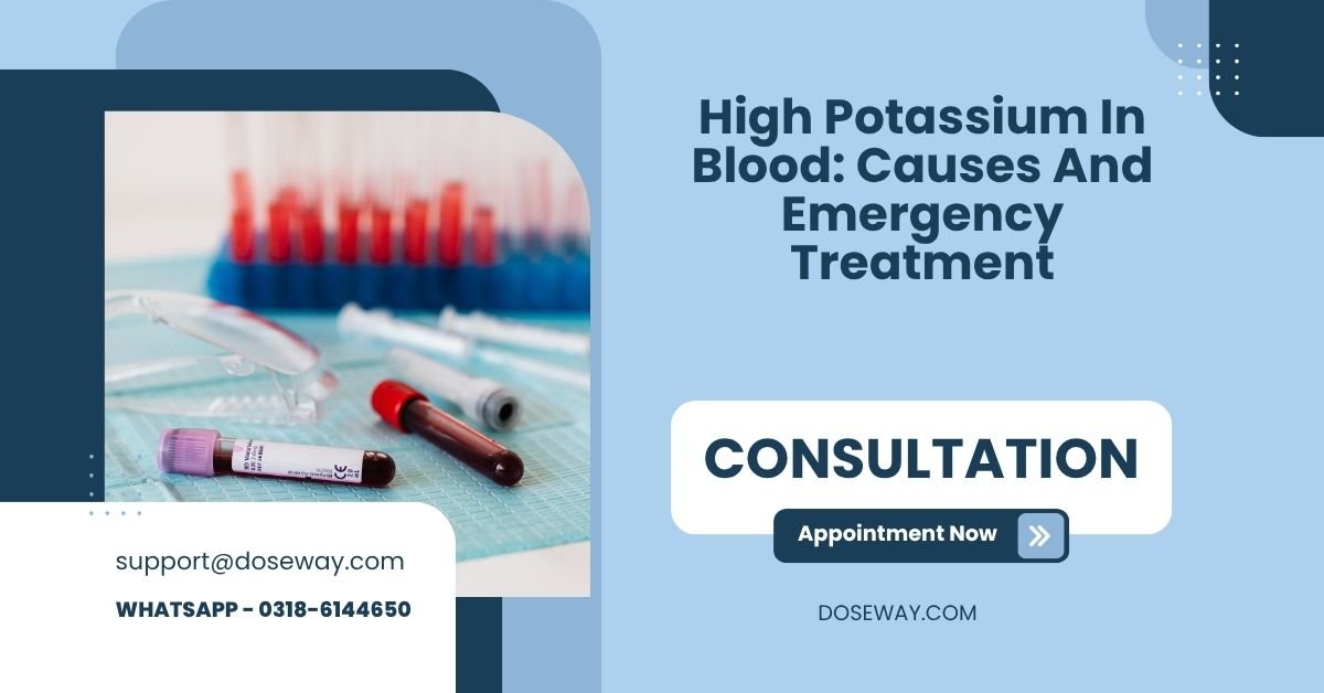 High Potassium In Blood: Causes And Emergency Treatment