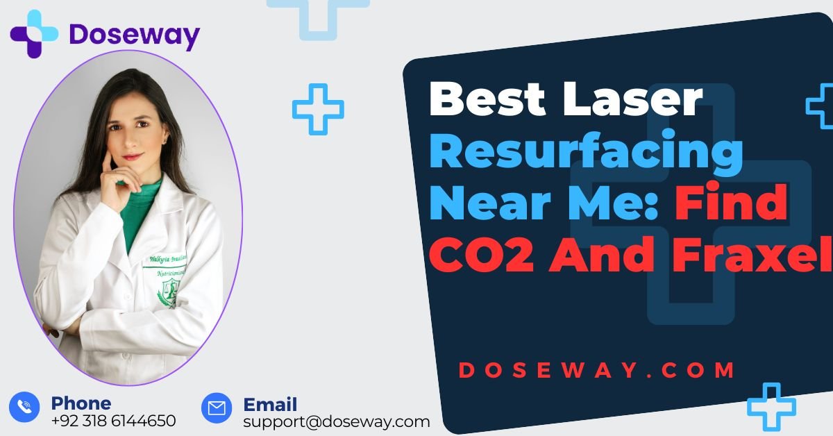 Laser Resurfacing Near Me: Find CO2 And Fraxel 2 Laser-Resurfacing-Near-Me