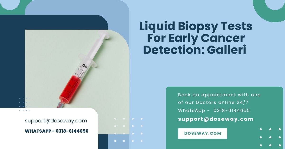 Liquid Biopsy Tests For Early Cancer Detection: Galleri