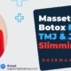 Masseter-Botox-for-TMJ-&-Jaw