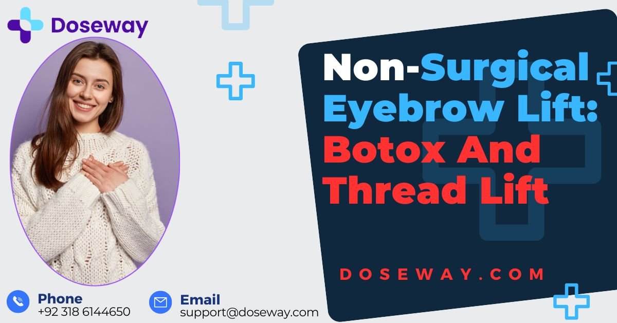 Non-Surgical Eyebrow Lift: Botox And Thread Lift 2 Non-Surgical-Eyebrow-Lift