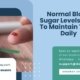 Normal-Blood-Sugar-Levels-How-To-Maintain-Them-Daily
