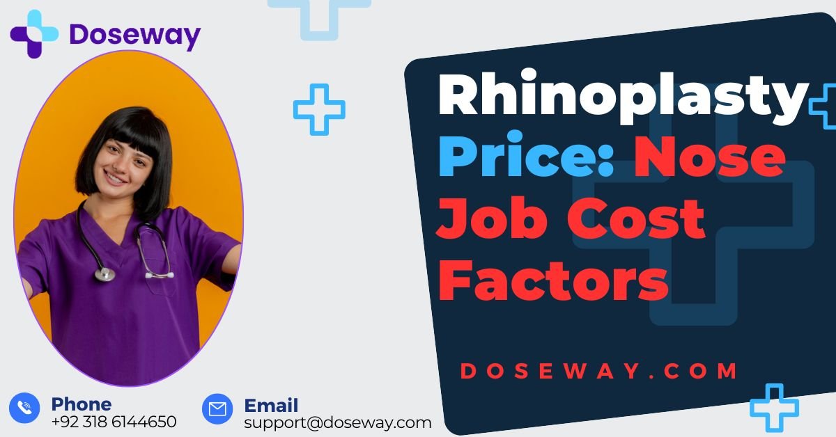 Rhinoplasty Price: Nose Job Cost Factors 2 Rhinoplasty-Price