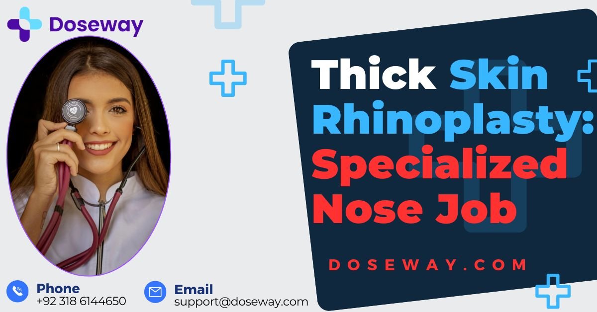 Thick Skin Rhinoplasty: Specialized Nose Job 2 Thick-Skin-Rhinoplasty