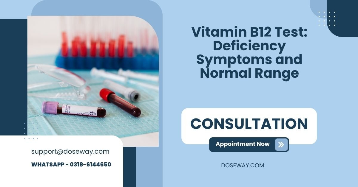 Vitamin B12 Test: Deficiency Symptoms And Normal Range