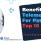 Benefits-Of-Telemedicine-For-Patients