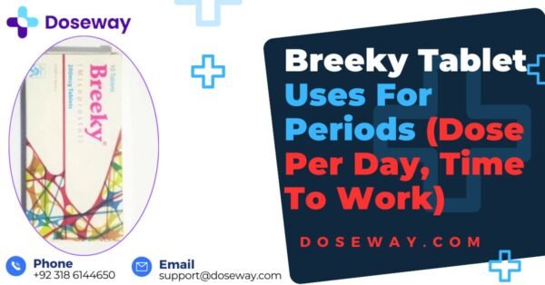 Breeky Tablet Uses For Periods (Dose Per Day, Time To Work)