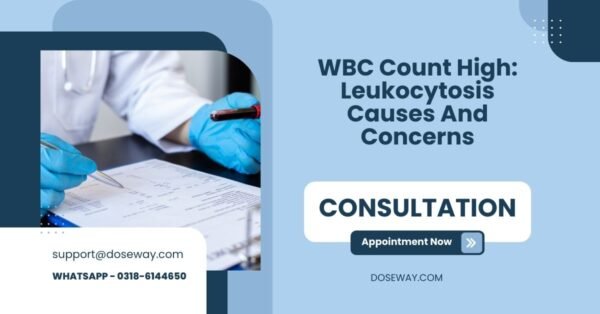 WBC Count High: Leukocytosis Causes And Concerns | Doseway