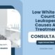 Low-White-Cell-Count-Leukopenia-Causes-And-Treatments