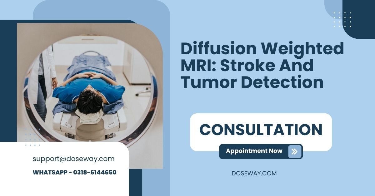 Diffusion Weighted MRI: Stroke And Tumor Detection | Doseway