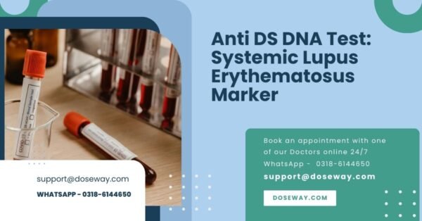 Anti DS DNA Test: Systemic Lupus Erythematosus Marker