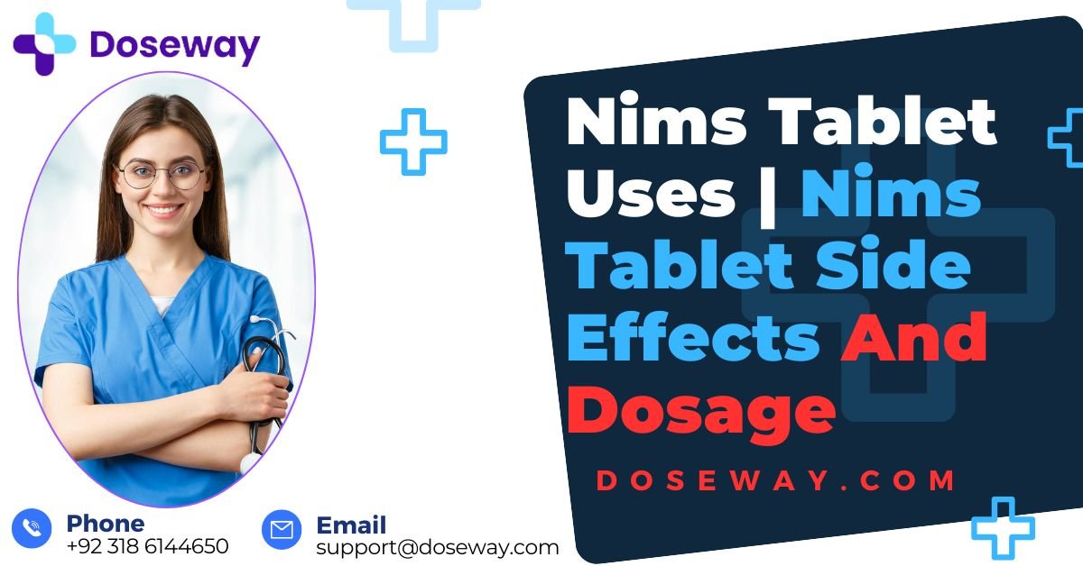 Nims Tablet Uses | Nims Tablet Side Effects | Dosage 1 Nims-Tablet-Uses-Nims-Tablet-Side-Effects-Dosage