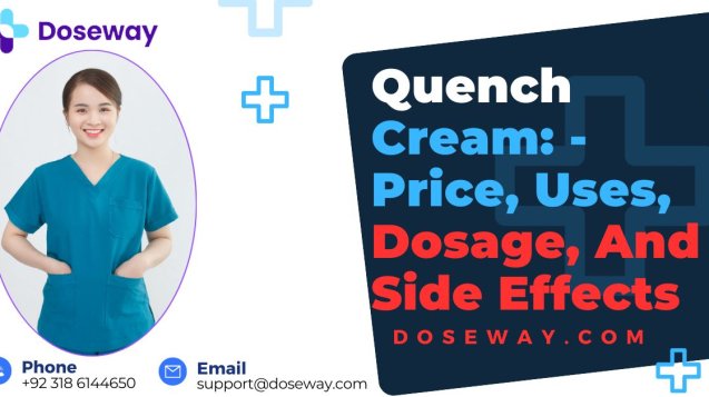 Quench-Cream-Price-Uses-Dosage-&-Side-Effects