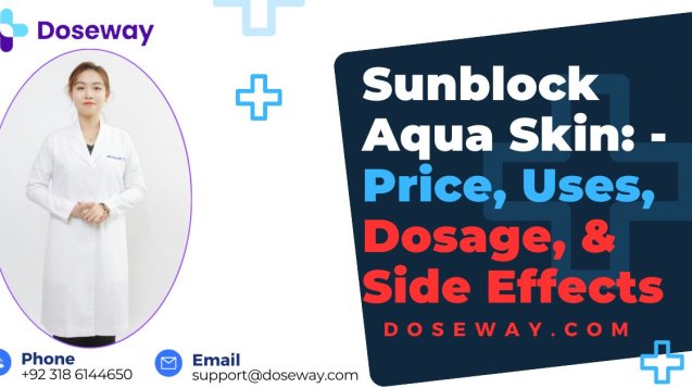 Sunblock-Aqua-Skin-Price-Uses-Dosage-&-Side-Effects