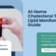 At-Home-Cholesterol-Test-Lipid-Monitoring-Guide