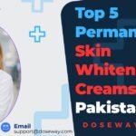 Top-5-Permanent- Skin-Whitening- Creams-in- Pakistan
