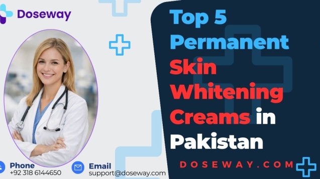 Top-5-Permanent- Skin-Whitening- Creams-in- Pakistan