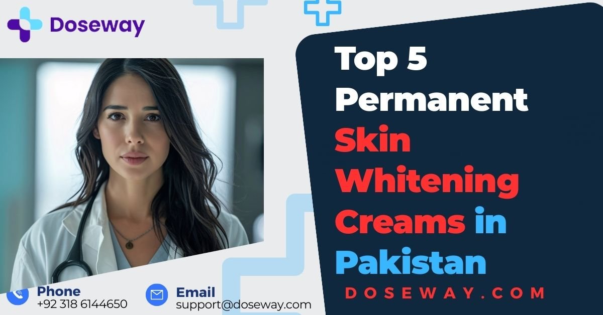 Top-Permanent- Skin-Whitening- Creams-in- Pakistan
