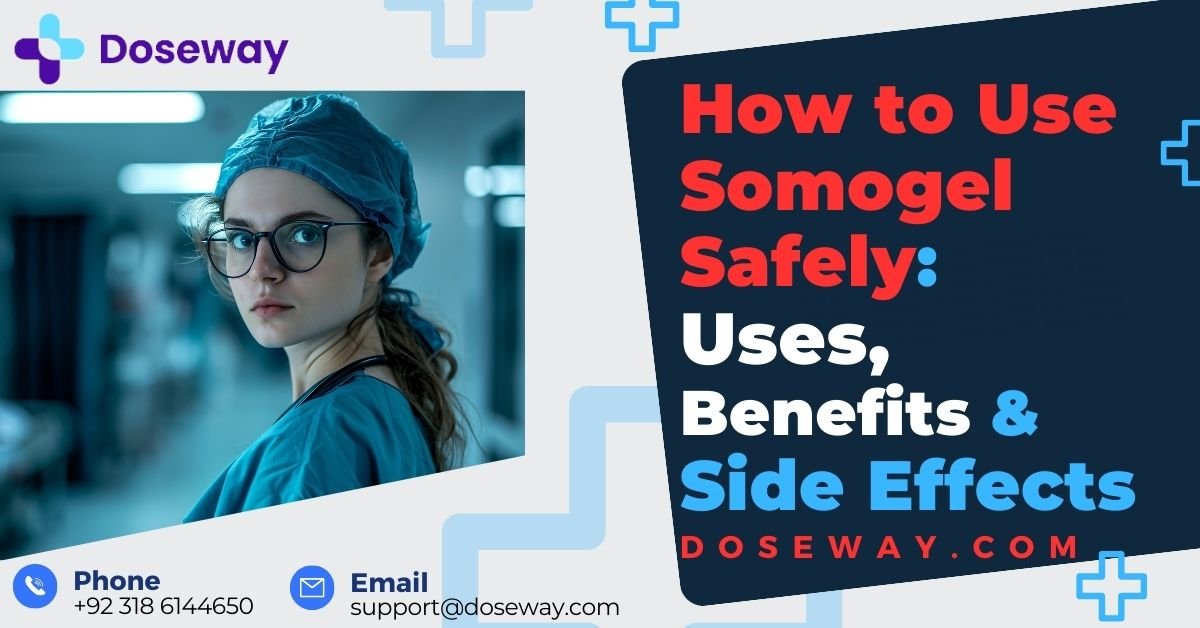 Use-Somogel- Safely-Uses-Benefits- Side-Effects