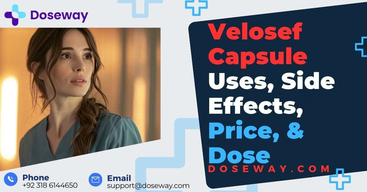 Velosef-Capsule-Uses- Side-Effects-Price-  Dose